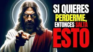 Dios Dice: La Elección es Tuya, Si Quieres Perderme, Salta Esto | Mensaje de Dios Hoy | Dios Dice