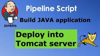 Jenkins Project | Build a JAVA application & Deploy into Tomcat server using Pipeline script