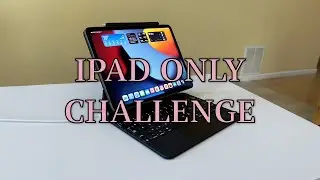 iPad Only Challenge!