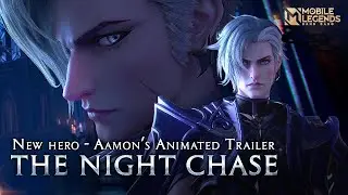 The Night Chase | New Hero Aamon Cinematic | Mobile Legends: Bang Bang