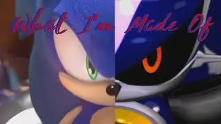 Sonic vs. Metal Sonic AMV - What I'm Made Of