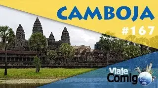 CAMBOJA | ANGKOR WAT E OUTROS TEMPLOS | Série Viaje Comigo