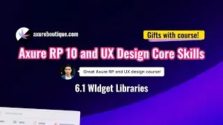 Axure RP 10 and UX design core skills course - 6.1 Widget library