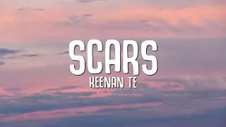 Keenan Te - Scars (Lyrics)