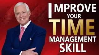 The Core Principles For Mastering TIME MANAGEMENT | Brian Tracy | MUST WATCH NOW!!!