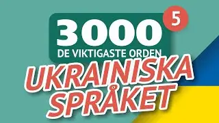 🎧  UKRAINISKA ORD – DEL #5 - 3000 viktigaste orden 🔔