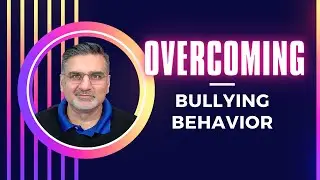 Overcoming bullying behavior