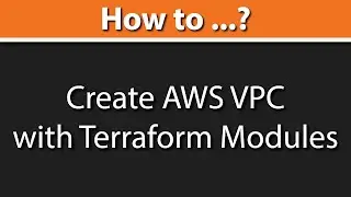 How to Create AWS VPC with Terraform Modules