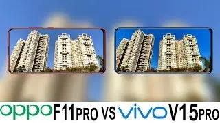 Oppo F11 Pro Vs Vivo V15 Pro Camera Test