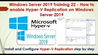 Windows Server 2019 Training 22 - How to Enable Hyper V Replication For VMs