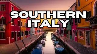 Best Places to Visit in Southern Italy