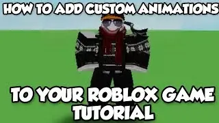 [UPDATE] Roblox Studio Tutorial - How To Add Custom Animations To Your Game