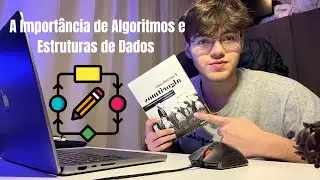 A Real Importância de Algoritmos e Estruturas de Dados