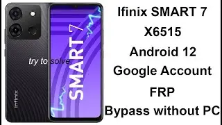 infinix smart 7 (X6515) Android 12 frp Bypass Without pc.