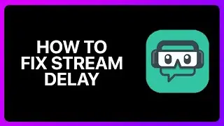 How To Fix Stream Delay On Streamlabs Tutorial