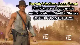 Indiana Jones Quest: Find the secret door past the main chamber in Shuffled Shrines (commentary)