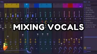 how to mix vocals like a pro - vocal mixing fl studio