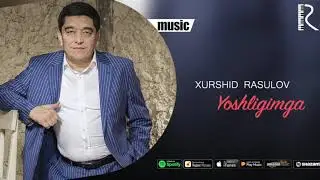 Xurshid Rasulov - Yoshligimga (Official music)