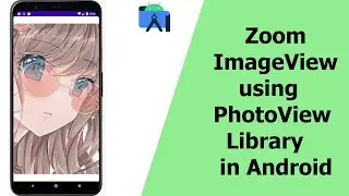 Zoom ImageView using PhotoView Library in Android