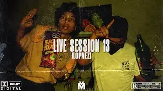 LIVE SESSION 13|LOPNEZ|👌