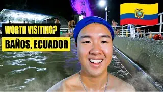 BAÑOS, ECUADOR - EVERYTHING TO SEE AND DO in 24 HOURS (First Day in Ecuador!)