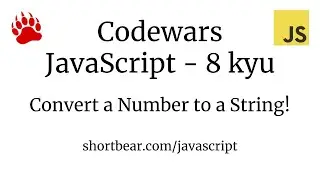 Codewars - Javascript - Convert a Number to a String!