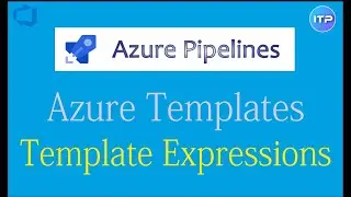 Template Expressions | Azure DevOps Tutorial | An IT Professional