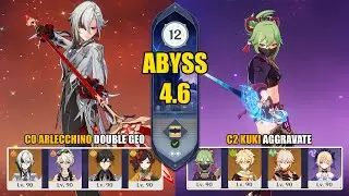 C0 Arlecchino Double Geo & C2 Kuki Shinobu Aggravate | Spiral Abyss 4.6 | Genshin Impact 【原神】