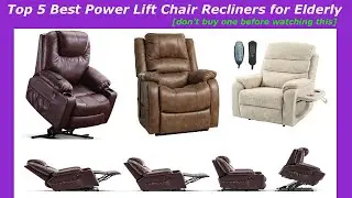 Top 5 Best Power Lift Chair Recliners for Elderly [don’t buy one before watching this]