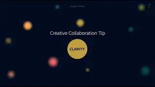 Elegant Motion Design - Creative Collaboration Tip - Clarity