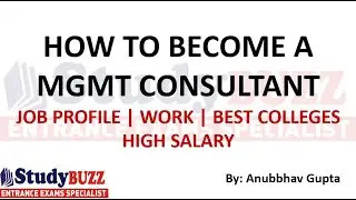 How to become a Management Consultant? Job profile | Salary | Career Progression | Top Colleges