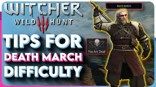 Witcher 3 CRITICAL Tips for Death March! - The Witcher 3 Next Gen Update (Tips and Tricks)