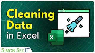 Cleaning Data in Excel: Microsoft Excel Crash Course