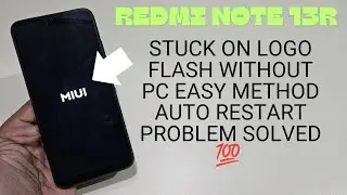 Redmi Note 13R Stuck On Logo Flash Hang On Startup Logo Fix At Home Easy Method 💯