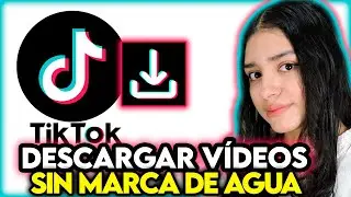 Cómo descargar vídeos de tiktok sin marca de agua