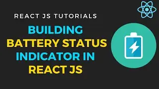 Building a battery indicator app with charging animation in reactjs - Fun Project