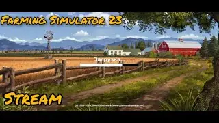 Прохождение игры Farming Simulator 23