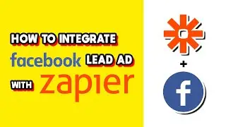 How to Integrate Facebook Lead Ad With Zapier (Quick & Easy)