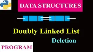 Doubly Linked List | Program | Deletion Operation | Data Structures