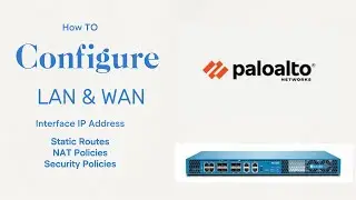 How to configure LAN and WAN Palo alto firewall