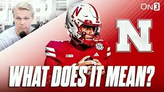 What Does Nebraska Cornhuskers Naming Dylan Raiola Starting QB MEAN For FUTURE Of Husker Football?