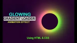 Amazing Glowing Gradient Loader Ring Animation Effect Using HTML& CSS ||  Q Tech Info