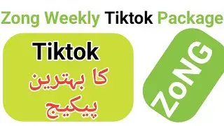 Zong Weekly Tiktok Package Code | Zong Haftawar Tiktok Pkg