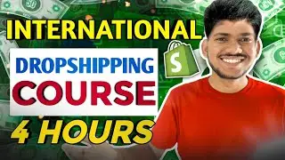 4 HOURS FREE International Dropshipping COURSE | COMPLETE A- Z GUIDE 2025