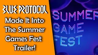 Blue Protocol BARELY Made It Into The Summer Game Fest Trailer! - Reaction & Mini Discussion