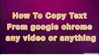 Copy text from video or photo in google chrome