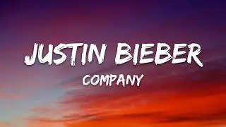 Justin Bieber – Company (Lyrics)