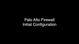 Initializing Palo Alto Firewall