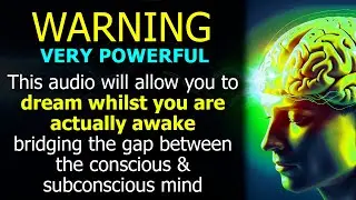 LUCID DREAM Now While You Are Awake (Allow 3 mins to work)