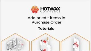 Add or edit items in a Purchase Order